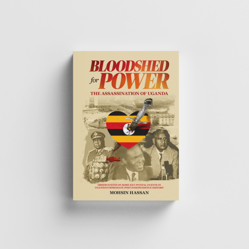 Bloodshed for Power: The Assassination of Uganda - First Edition
